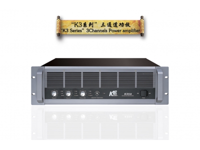 “K3 ”Series 3Channels Power amplifier 