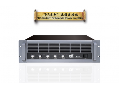 “K5 ”Series 5Channels Power amplifier  